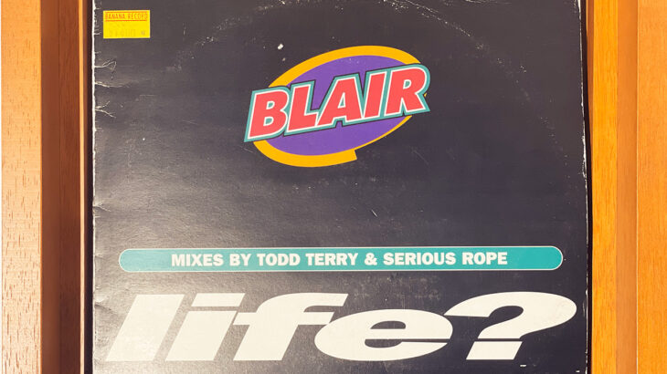 捨てられなかったレコード#2 – BLAIR – life?（TEE’S CLUB MIX）